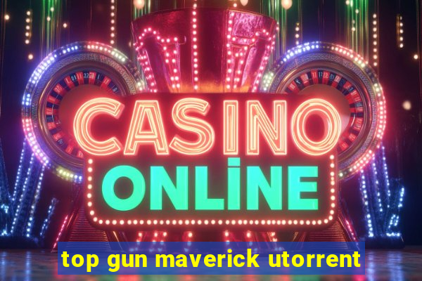 top gun maverick utorrent